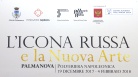 Cultura: Serracchiani, mostra icone russe unisce Palmanova e Aquileia